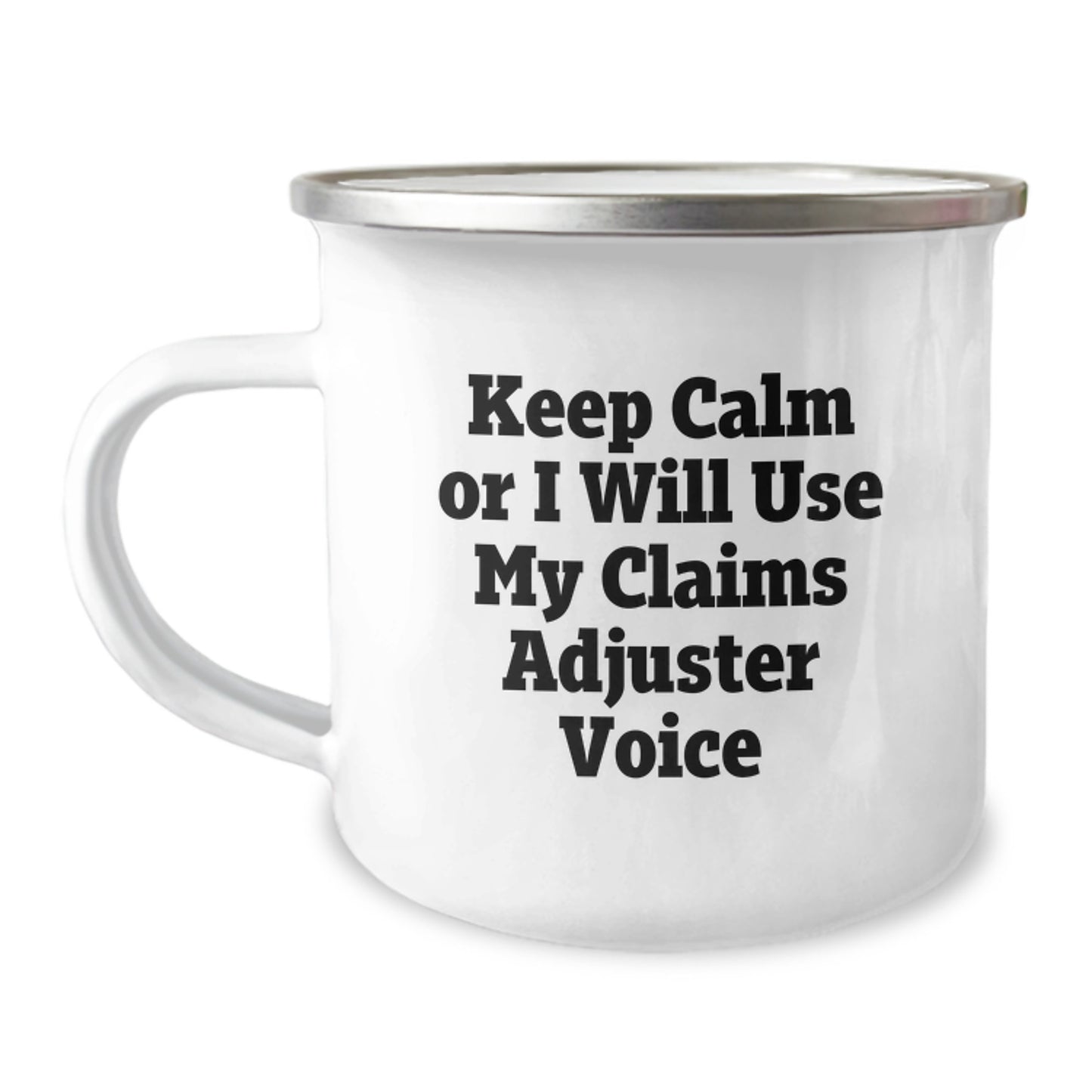 Claims Adjuster Funny Mugs, Gifts for Claims Adjuster, Christmas Unique Gifts - 'Keep Calm Or I Will Use My' Humorous Camping Mug for Men - Image 1