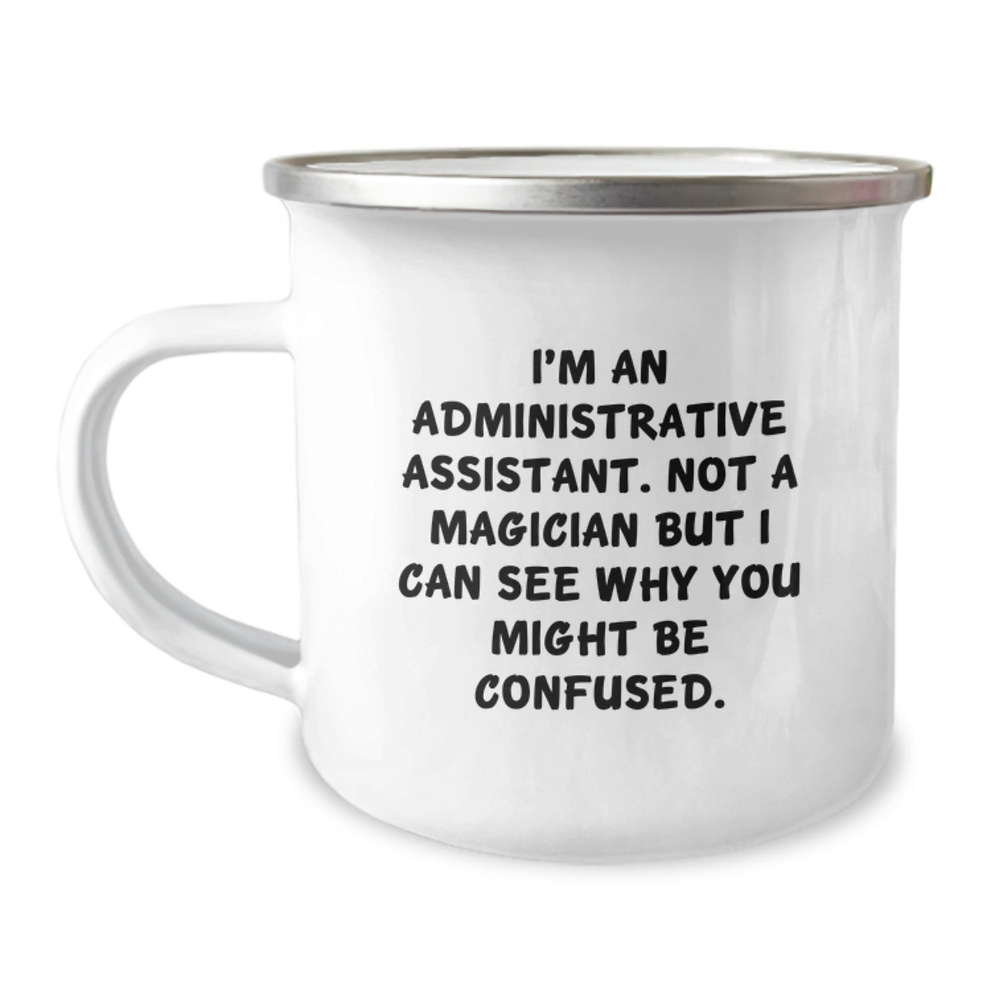 Funny Gift for Administrative Assistant Friends - I'm Not A Magician Camping Mug for Christmas - Gifts from Men to Administrative Assistant Coworkers - Image 1