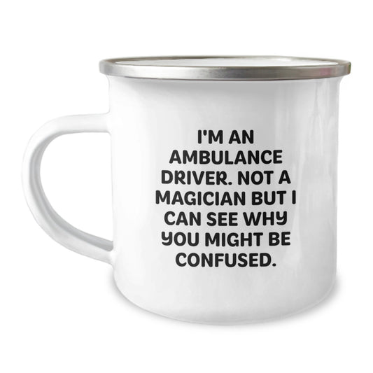 Funny Ambulance Driver Gifts for Men - Ambulance Driver Christmas Unique Gifts from Friends - 'I'm An Ambulance Driver' Camping Mug for Ambulance Driver - Image 1