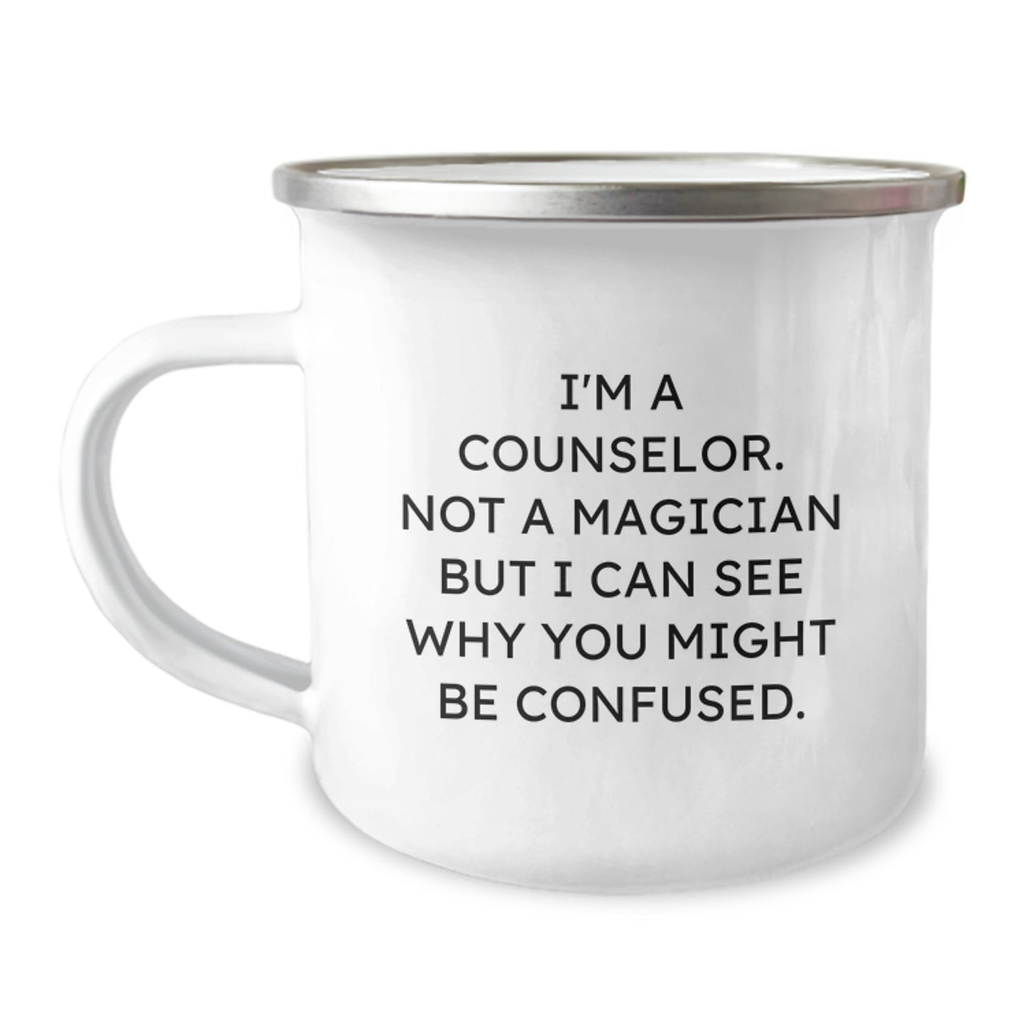 Funny Counselor Gifts from Family - I'm A Counselor. Not A Magician But I Can See Why You Might Be Confused. Camping Mug for Counselors, Christmas Unique Gifts - Image 1