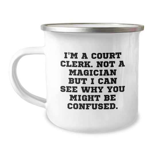 Court Clerk Camping Mug, Funny Court Clerk Gift Ideas for Birthday Unique Gifts from Friends for Court Clerk, Court Clerk Mug - Image 1