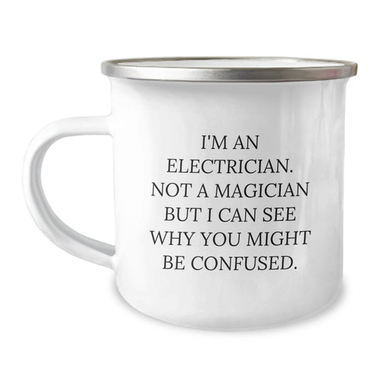 Funny Electrician Gifts for Men from Friends - Electrician Camping Mug, 'I'm An Electrician. Not A Magician But I Can See Why You Might Be Confused.' - Image 1