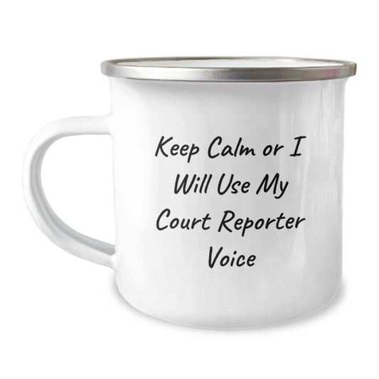 Funny Court Reporter Gifts for Men - Camping Mug with 'Keep Calm Or I Will Use My Court Reporter Voice' - Unique Christmas Unique Gifts from Friends - Image 1