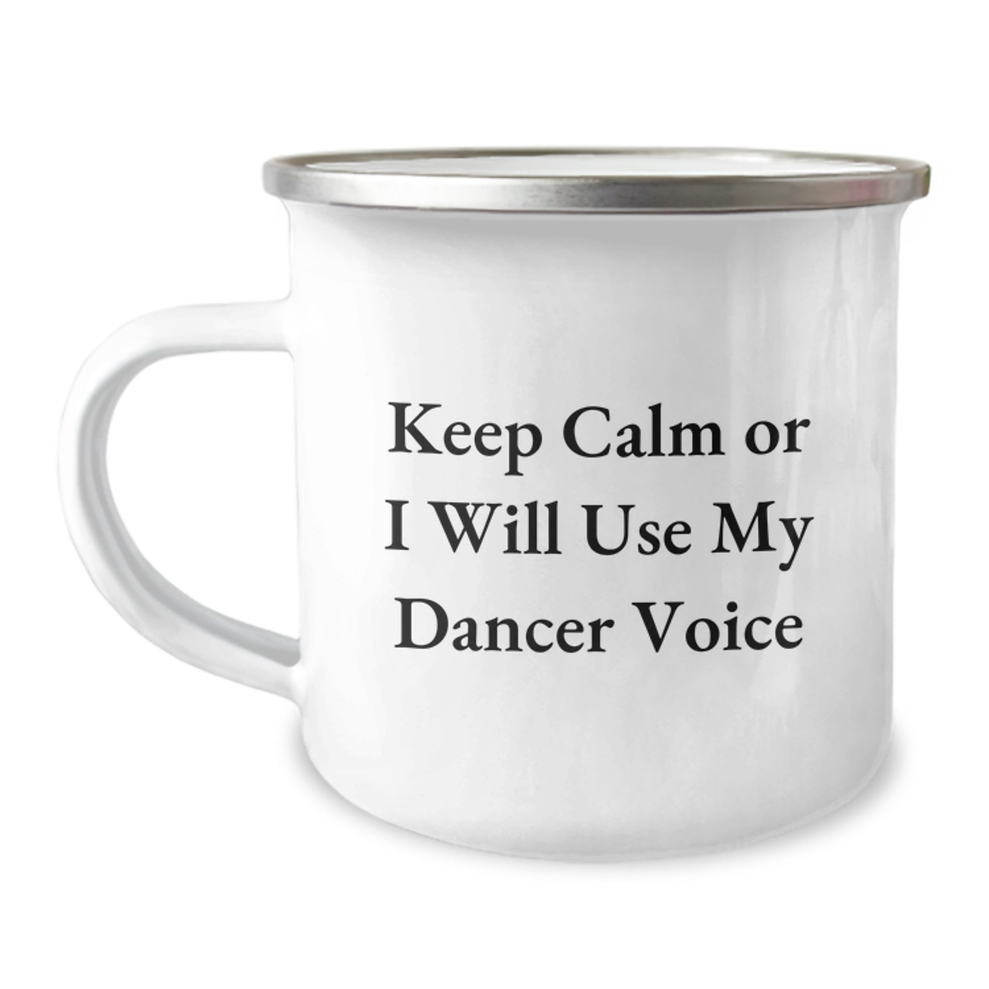 Funny Dancer Gifts from Family for Dads on Father's Day - Keep Calm Or I Will Use My Dancer Voice Camping Mug - Image 1