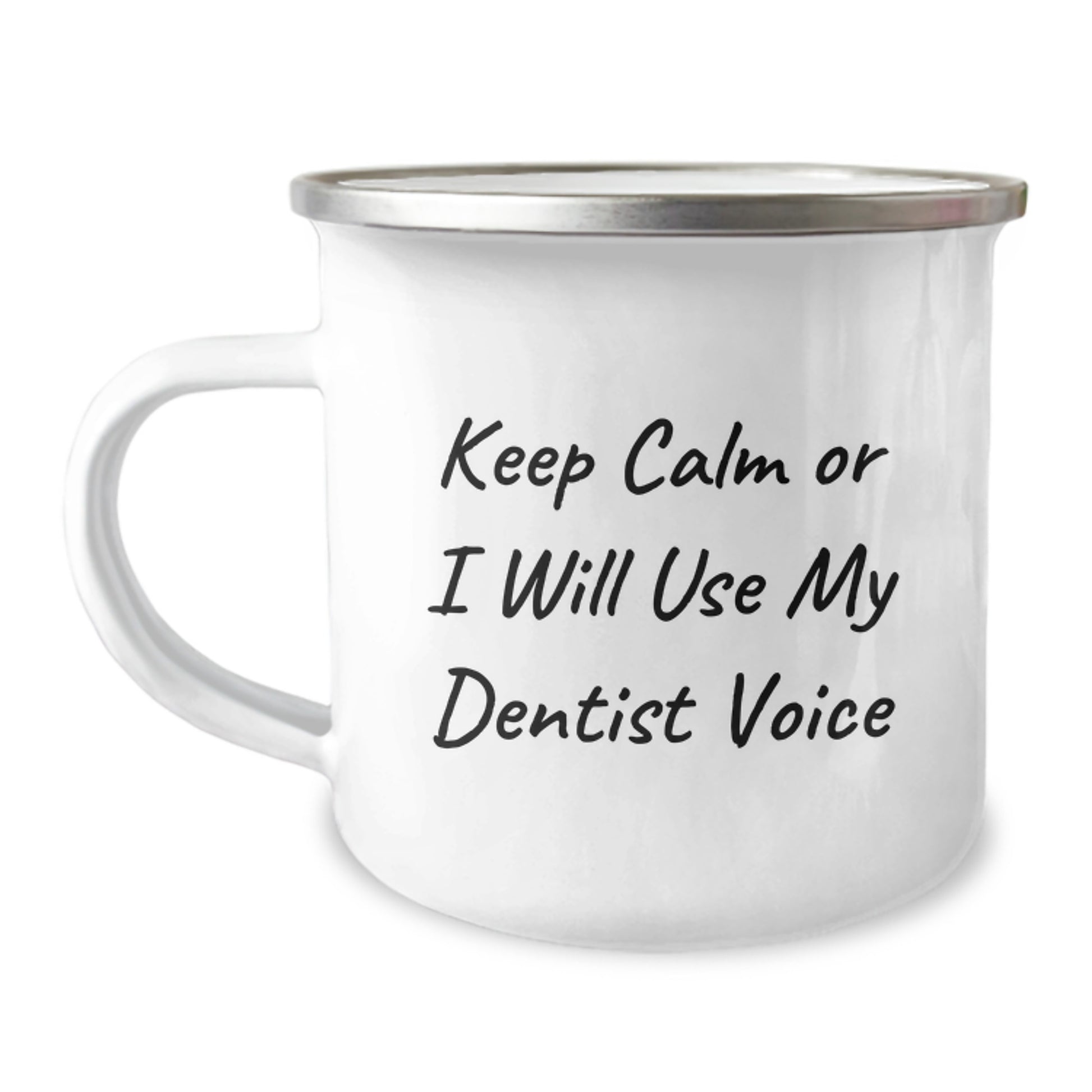 Dentist Humor Camping Mug, Funny Graduation Gifts from Men to Dentists, Keep Calm and Smile, 12 oz Stainless Steel Enamel Mug - Image 1