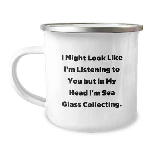 Funny Sea Glass Collecting Gifts for Friends, Camping Mug for Graduation, I Might Look Like I'm Listening To You But In My Head I'm Sea Glass Collecting. - Image 1