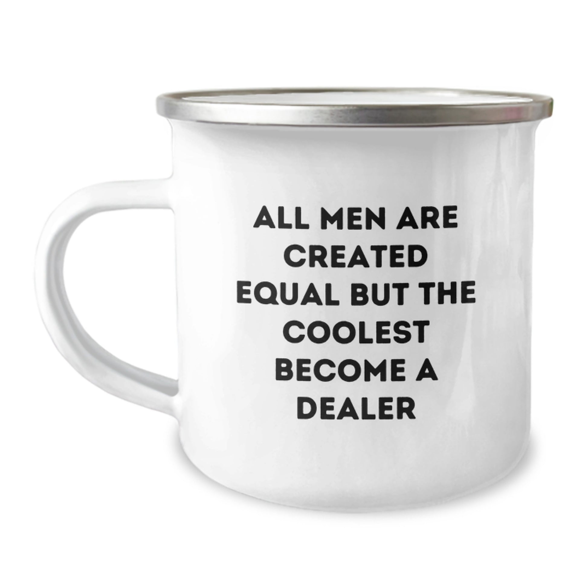 Funny Dealer Gifts from Friends, Perfect Christmas Unique Gifts for Men Dealer Fans, Camping Mug Quote 'All Men Are Created Equal But The Coolest Become A Dealer' - Image 1