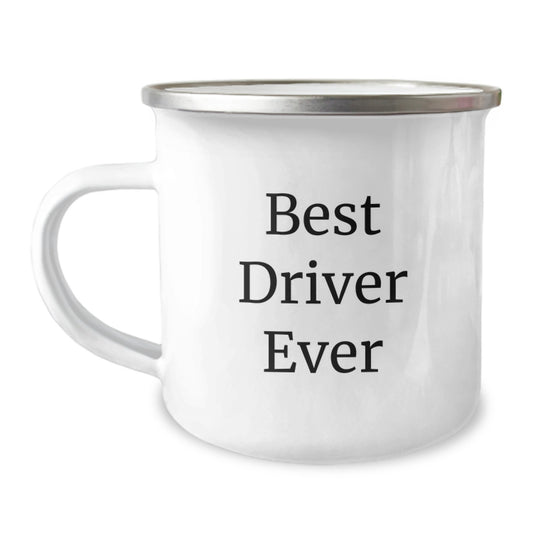 Funny Driver Gifts from Friends for Graduation - Best Driver Ever Camping Mug, 12 oz Stainless Steel with Enamel Finish, Unique Inspirational Quote - Image 1