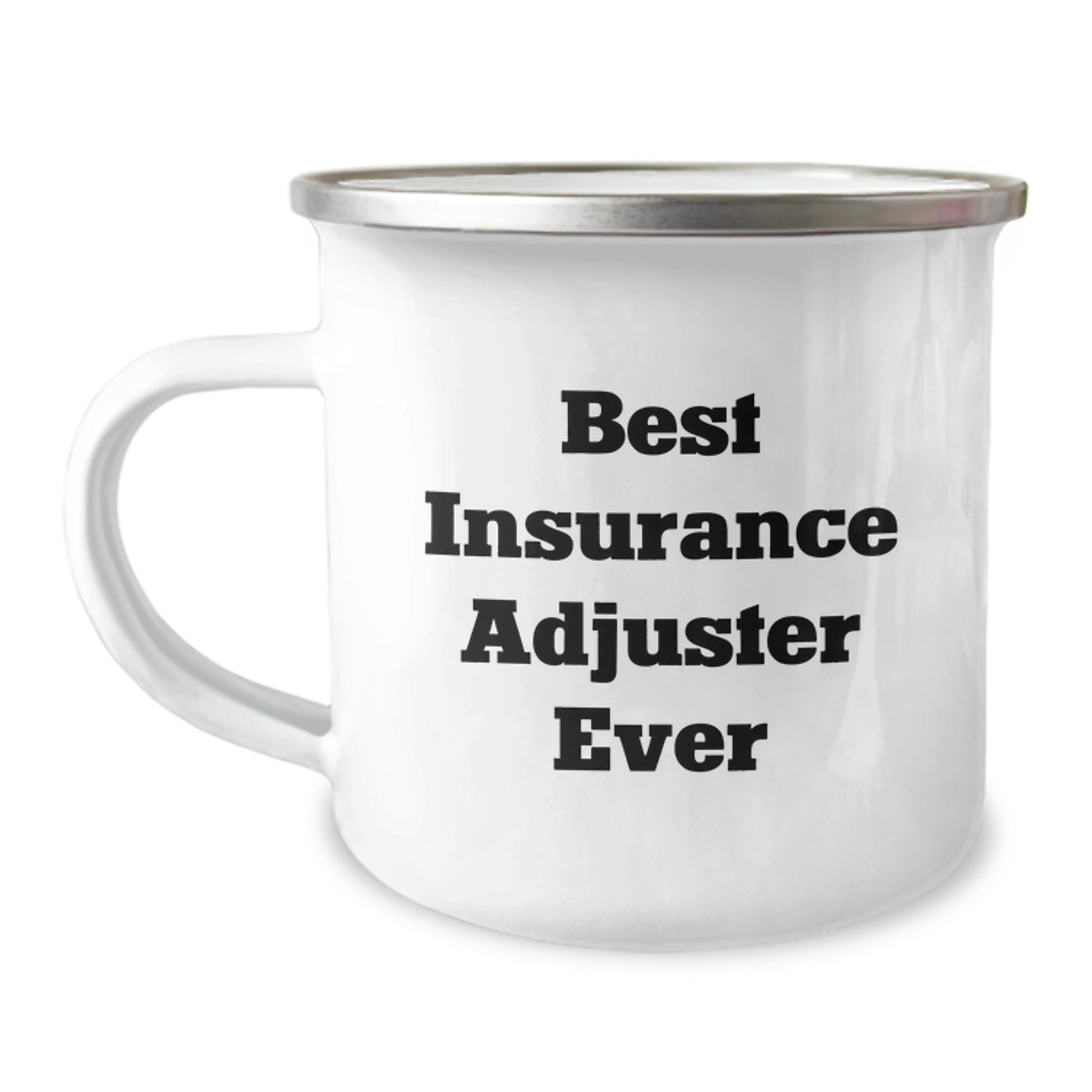 Insurance Adjuster Gifts - Funny Quote - Best Insurance Adjuster Ever, Premium Camping Mug for Graduation, Gifts from Family, Gifts for Insurance Adjuster - Image 1