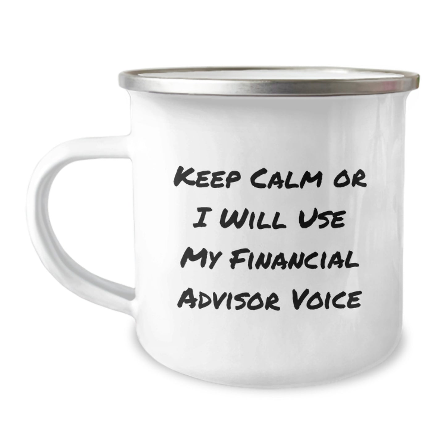 Funny Financial Advisor Gifts from Friends for Christmas Unique - Keep Calm Or I Will Use My Financial Advisor Voice Camping Mug - Image 1