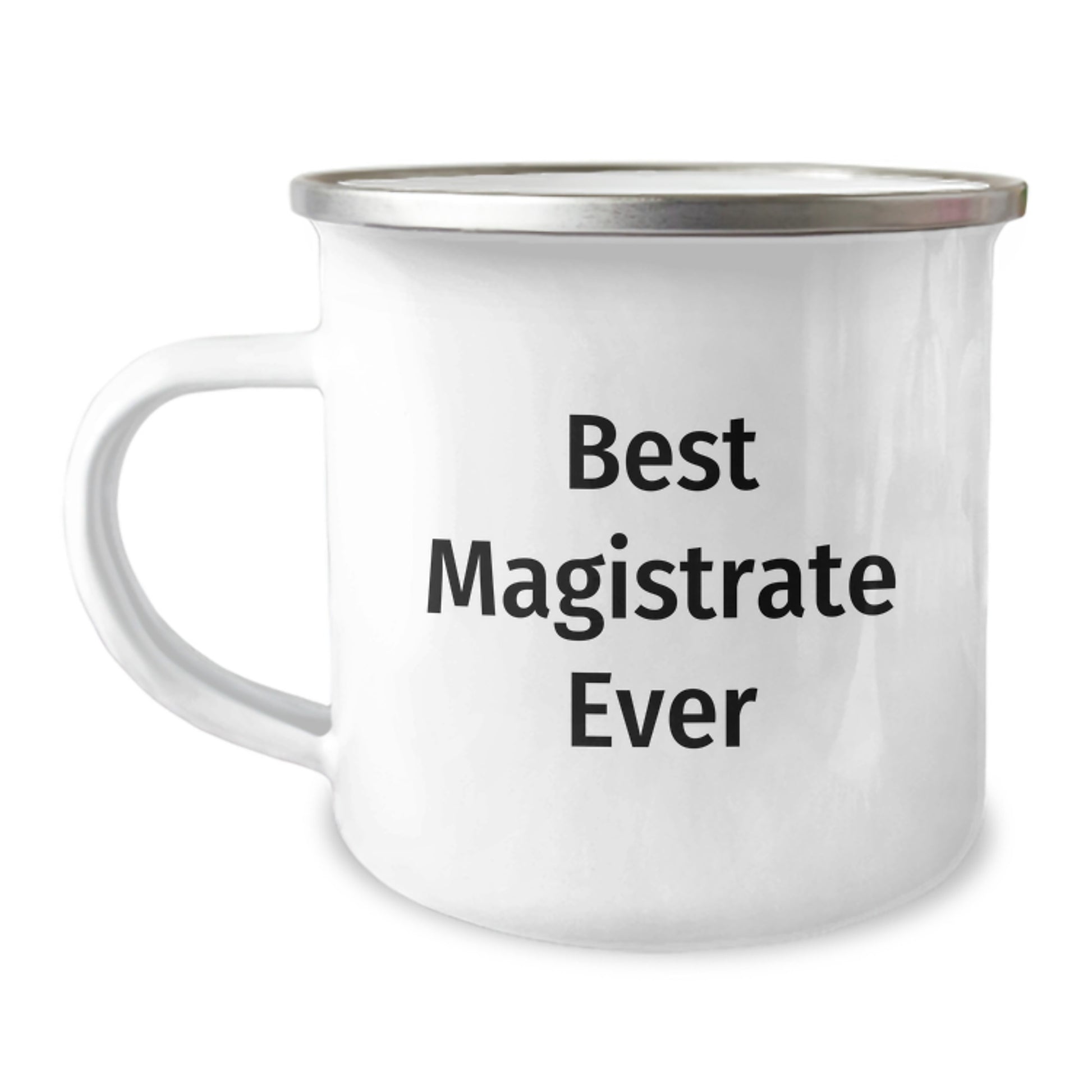 Funny Magistrate Gifts from Men to Friends - Best Magistrate Ever Christmas Unique Mug, Stainless Steel with Enamel Finish - Image 1