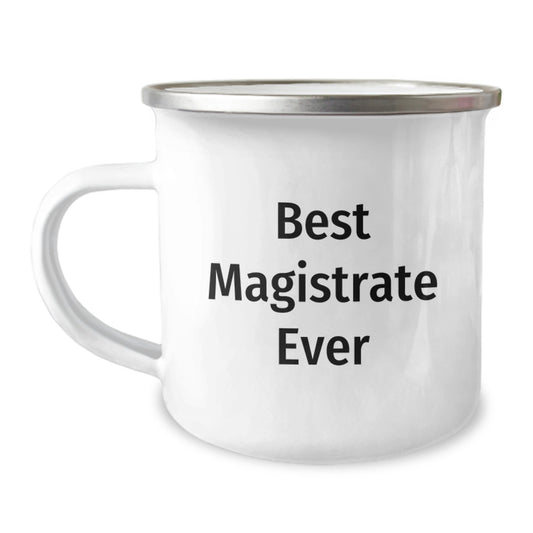 Funny Magistrate Gifts from Men to Friends - Best Magistrate Ever Christmas Unique Mug, Stainless Steel with Enamel Finish - Image 1
