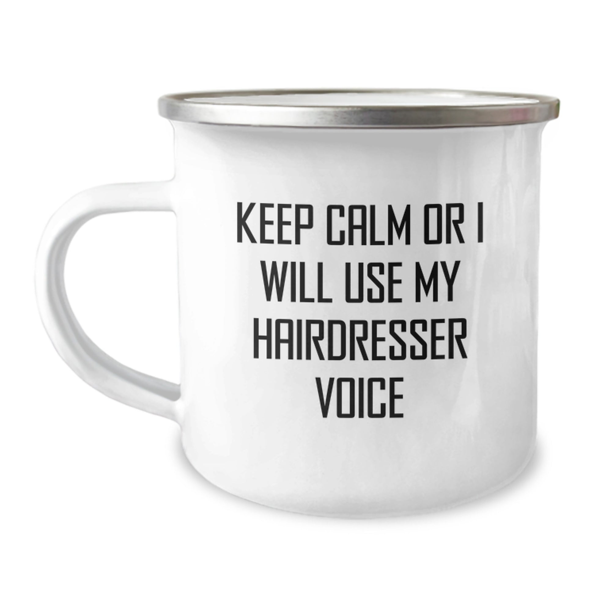 Funny Hairdresser Gifts for Valentine's, Camping Mug, 'Keep Calm Or I Will Use My Hairdresser Voice', Gifts from Family for Hairdresser - Image 1