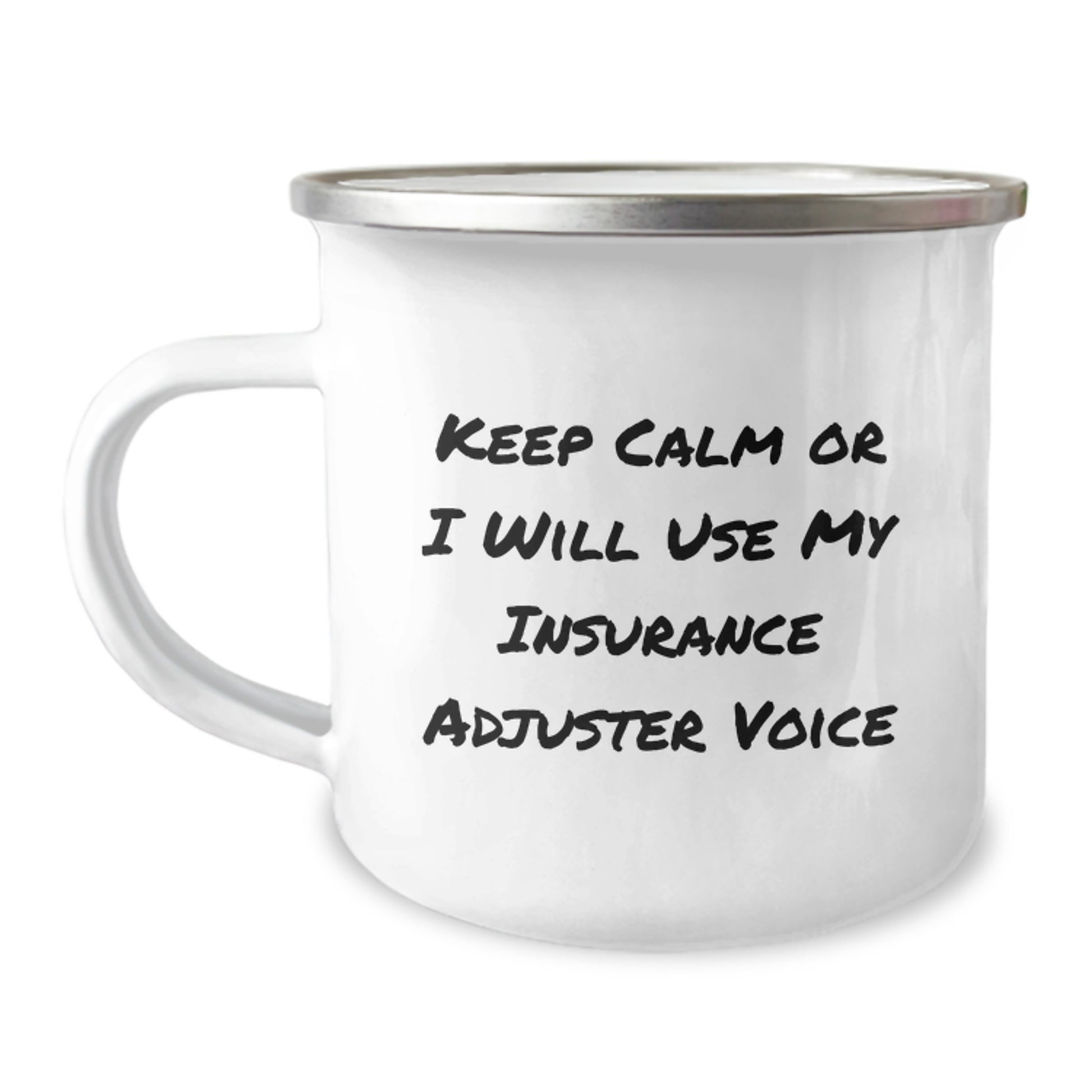 Insurance Adjuster Camping Mug Funny Quote Gifts for Insurance Adjusters, Men, Women, Friends, Coworkers, Family from Men, Women, Friends, Coworkers, Family - Christmas Unique Gifts - Image 1