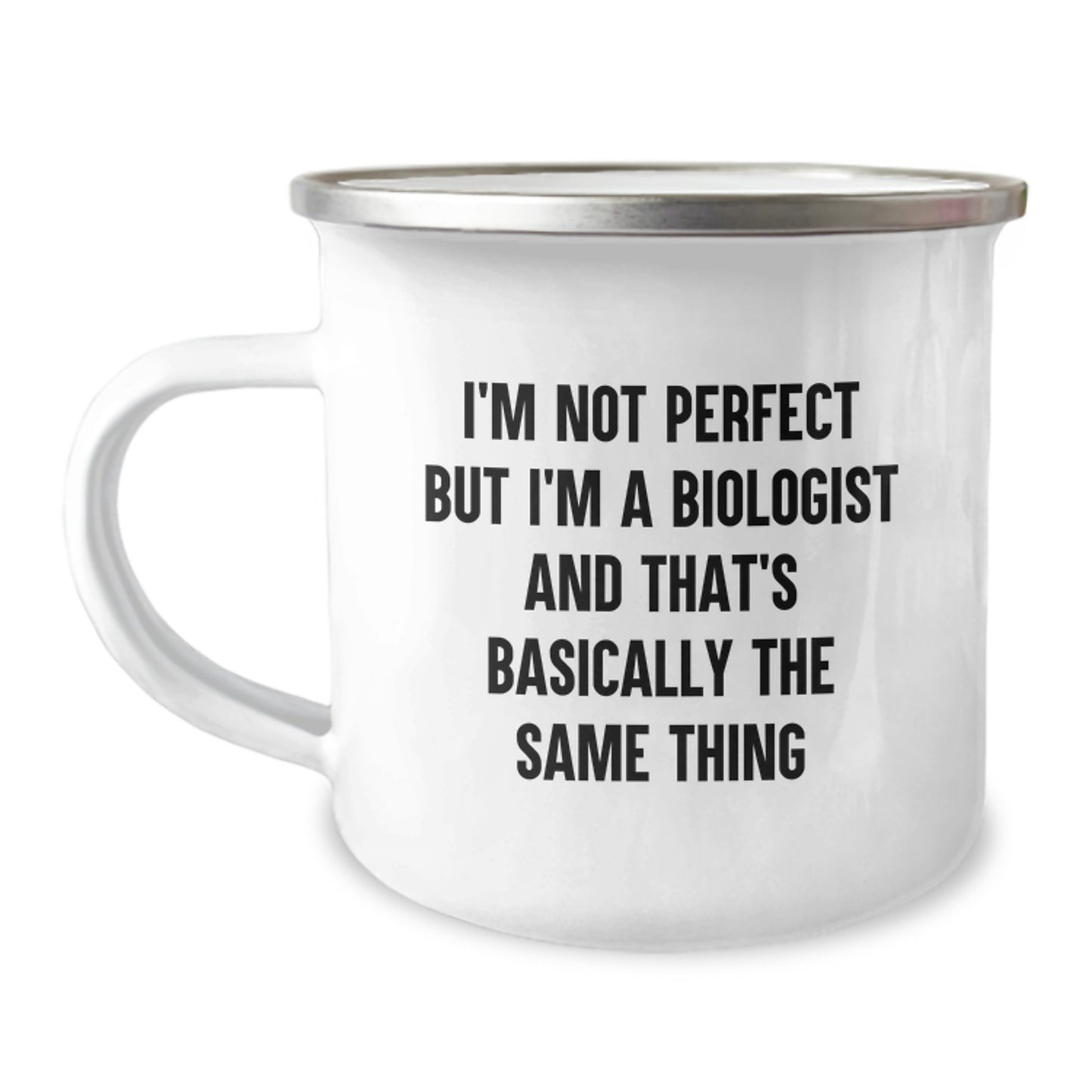 Funny Biologist Gifts for Christmas - 'I'm Not Perfect But I'm A Biologist And That's Basically The Same Thing' Camping Mug Gifts from Men to Biologist Friends - Image 1