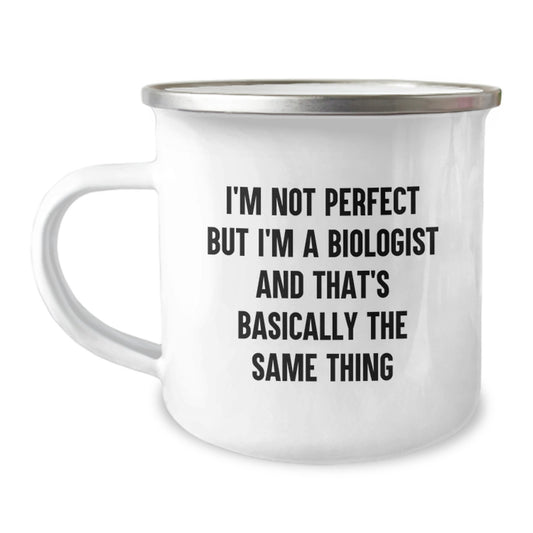 Funny Biologist Gifts for Christmas - 'I'm Not Perfect But I'm A Biologist And That's Basically The Same Thing' Camping Mug Gifts from Men to Biologist Friends - Image 1