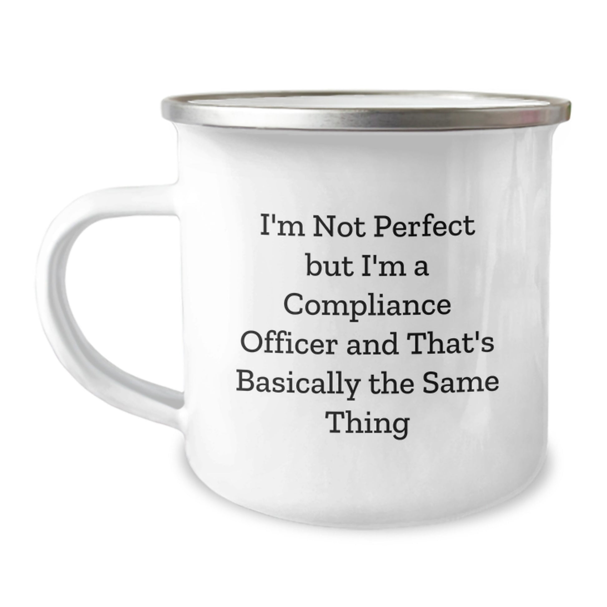 Funny Compliance Officer Gifts from Friends for Men, Unique Christmas Unique Gifts, Camping Mug, 'I'm Not Perfect But I'm A Compliance Officer' - Image 1