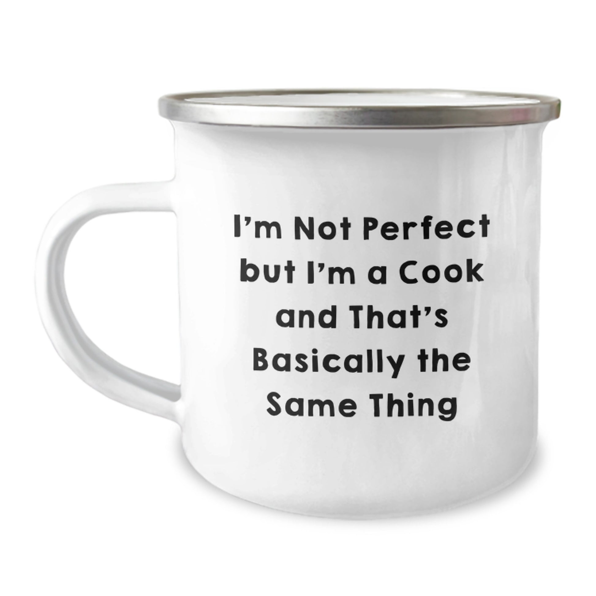Funny Camping Mugs for Cooks Gifts from Family and Friends, Unique Christmas Unique Gifts for Men, Women, and the Perfect Cook, I'm Not Perfect But I'm A Cook And That's Basically The Same Thing - Image 1