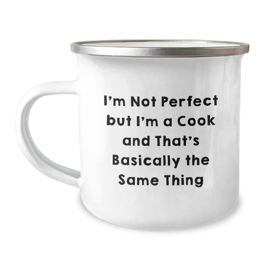 Funny Camping Mugs for Cooks Gifts from Family and Friends, Unique Christmas Unique Gifts for Men, Women, and the Perfect Cook, I'm Not Perfect But I'm A Cook And That's Basically The Same Thing - Image 1