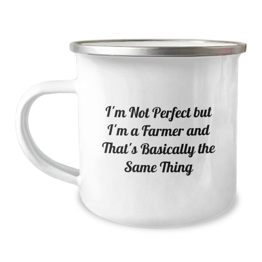 Farmer Gifts from Friends for Christmas Unique Funny Camping Mug - I'm Not Perfect But I'm A Farmer And That's Basically The Same Thing - Image 1