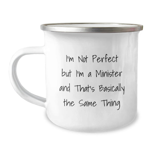 Funny Minister Gifts for Men, Unique Birthday Unique Gifts from Friends, Camping Mug with Quote 'I'm Not Perfect But I'm A Minister And That's Basically The Same Thing' - Image 1
