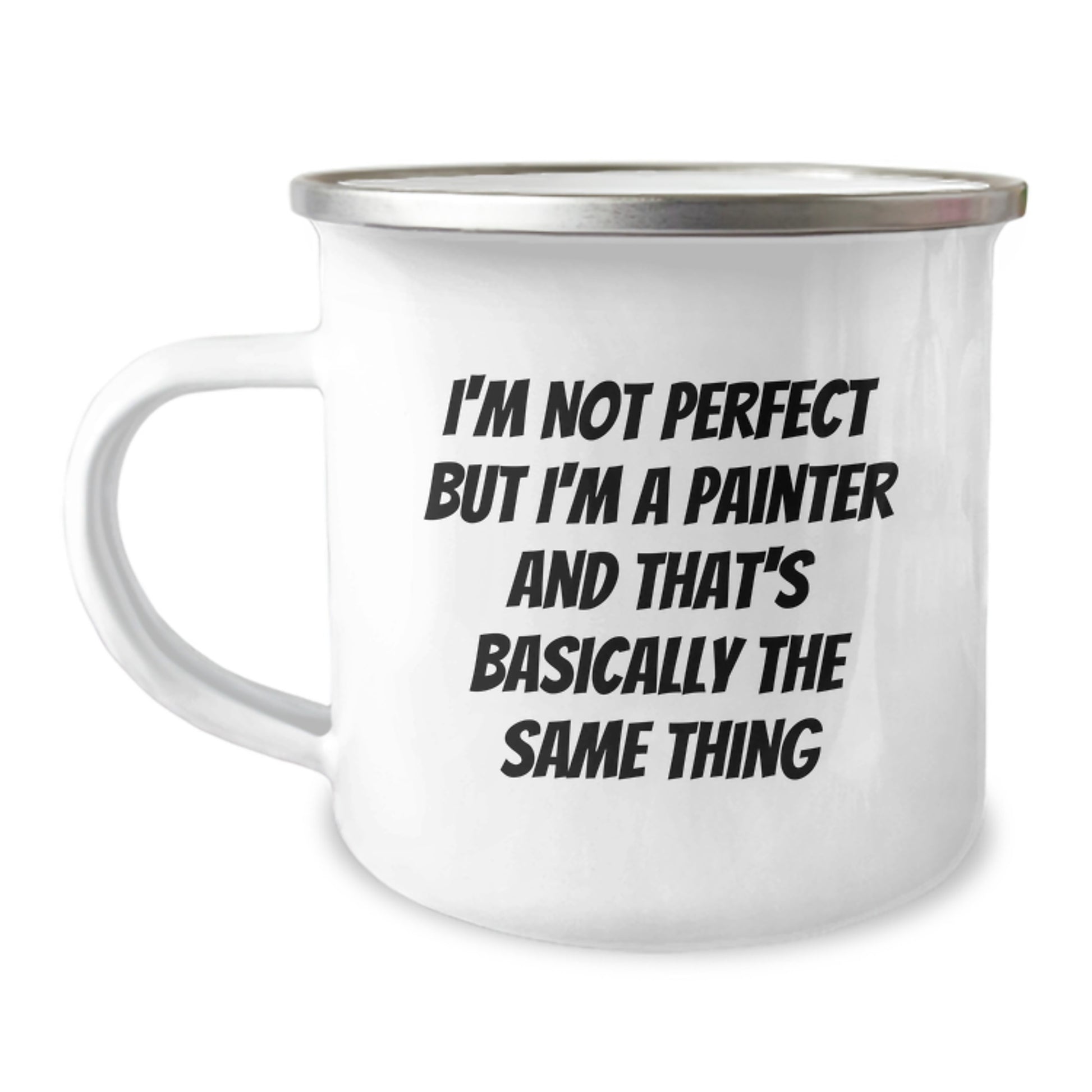 Funny Painter Gifts for Christmas - Unique Camping Mug from Friends - 'I'm Not Perfect But I'm A Painter' - Perfect for Painter Men Women - Image 1