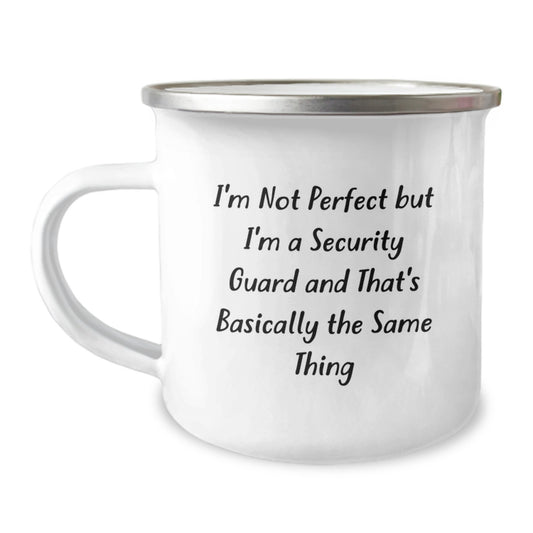 Security Guard Humor Camping Mugs Gifts from Friends and Family for Graduation, I'm Not Perfect But I'm A Security Guard And That's Basically The Same Thing, Funny Unique Gifts for Men and Women - Image 1