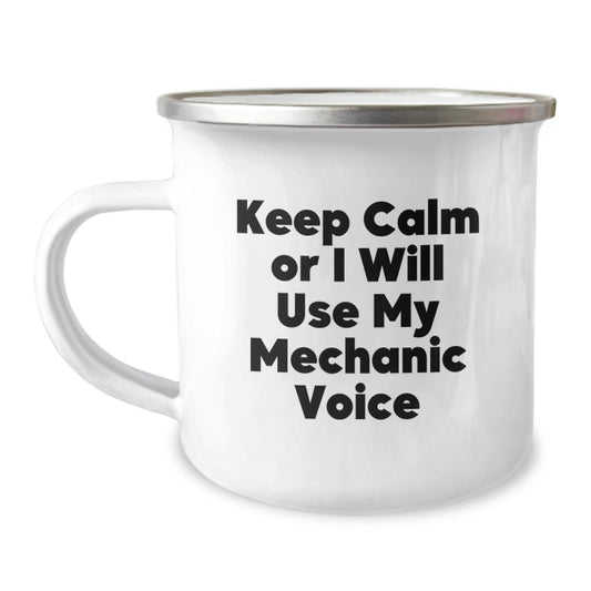 Funny Mechanic Gifts from Friends for Birthday - Keep Calm Or I Will Use My Mechanic Voice Camping Mug - Image 1