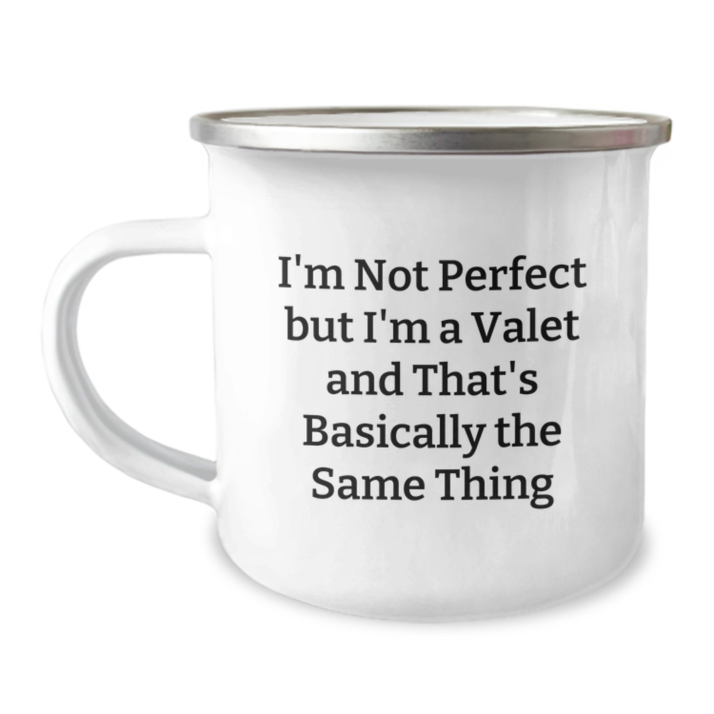Funny Valet Gifts from Men to Friends or Coworkers, I'm Not Perfect But I'm A Valet And That's Basically The Same Thing, Graduation Unique Gifts for Valet, Camping Mug - Image 1
