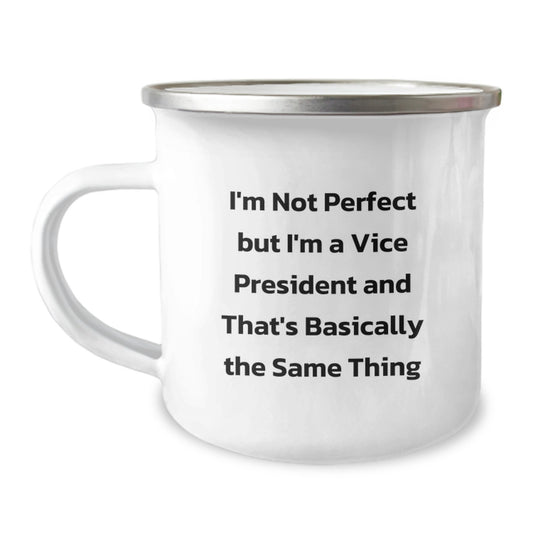 Vice President Gifts from Friends, Funny Camping Mugs for Men, I'm Not Perfect But I'm A Vice President And That's Basically The Same Thing, Graduation Unique Gifts for Him - Image 1