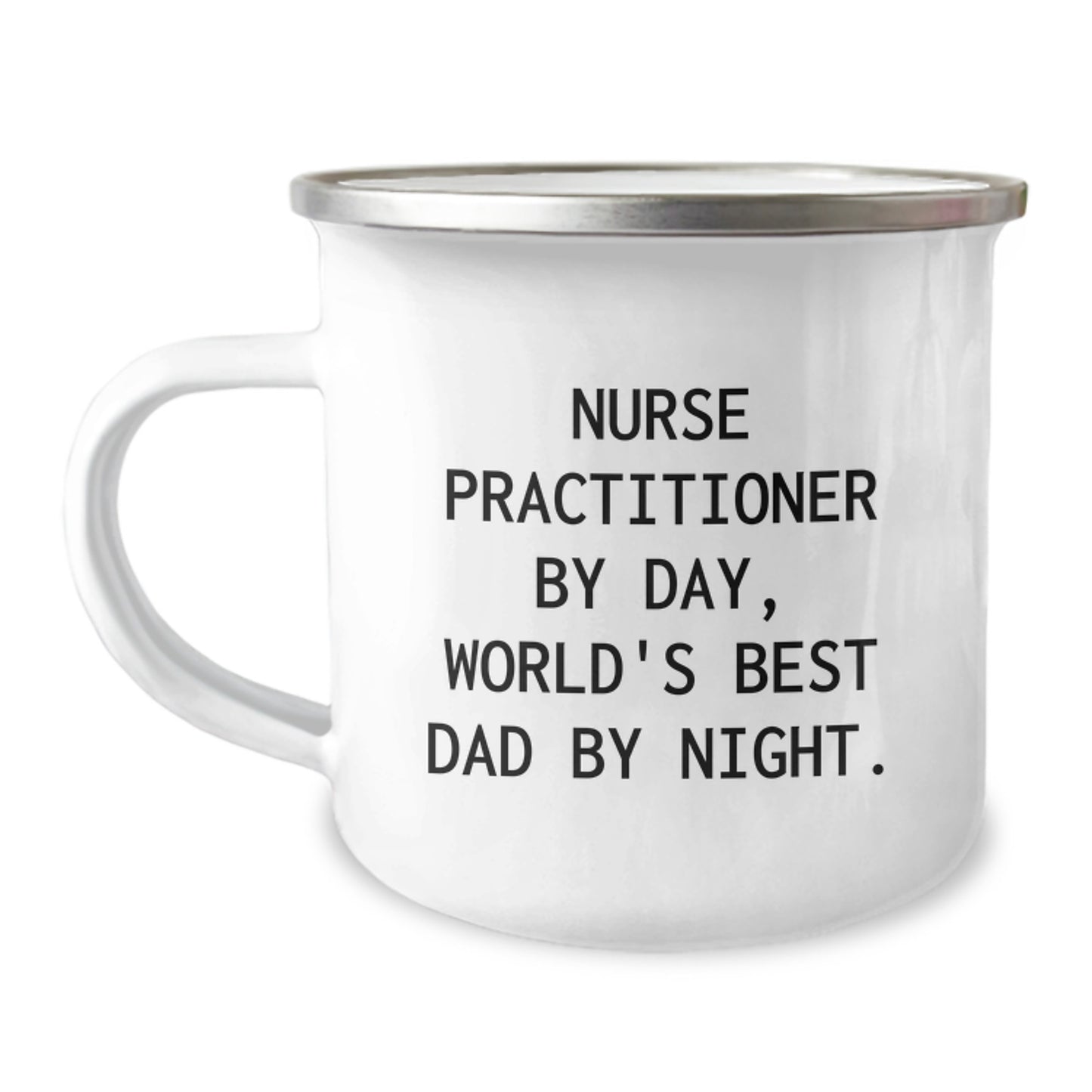 Funny Nurse Practitioner Gifts from Dad - Christmas Unique Mugs for Nurse Practitioner By Day, World's Best Dad By Night - 12 oz Camping Mugs - Image 1