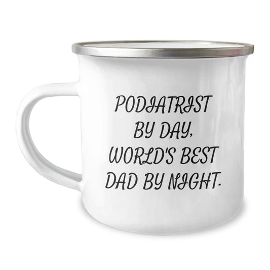 Funny Podiatrist Gifts from Dad, Unique Camping Mug for Podiatrist by Day World's Best Dad by Night, Christmas Unique Gifts for Podiatrist - Image 1