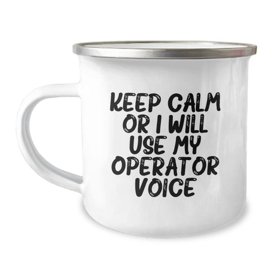 Funny Operator Gifts for Him, Birthday Unique Operator Mug, Camping Operator Mug with Keep Calm Or I Will Use My Operator Voice - Image 1
