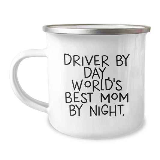 Driver's Delight Camping Mug, Funny Quote 'Driver By Day, World's Best Mom By Night.', Unique Gifts for Driver, Father's Day Unique Gift Ideas for Him - Image 1
