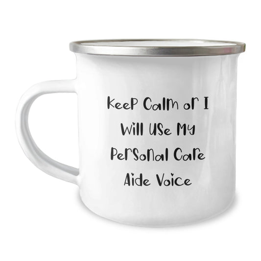 Funny Personal Care Aide Gifts from Men to Women for Mother's Day - Keep Calm Or I Will Use My Personal Care Aide Voice Camping Mug - Image 1