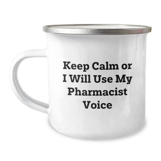 Gifts from Friends to Pharmacist Camping Mug - Funny Keep Calm Or I Will Use My Pharmacist Voice, Perfect for Christmas Unique Gifts - Image 1
