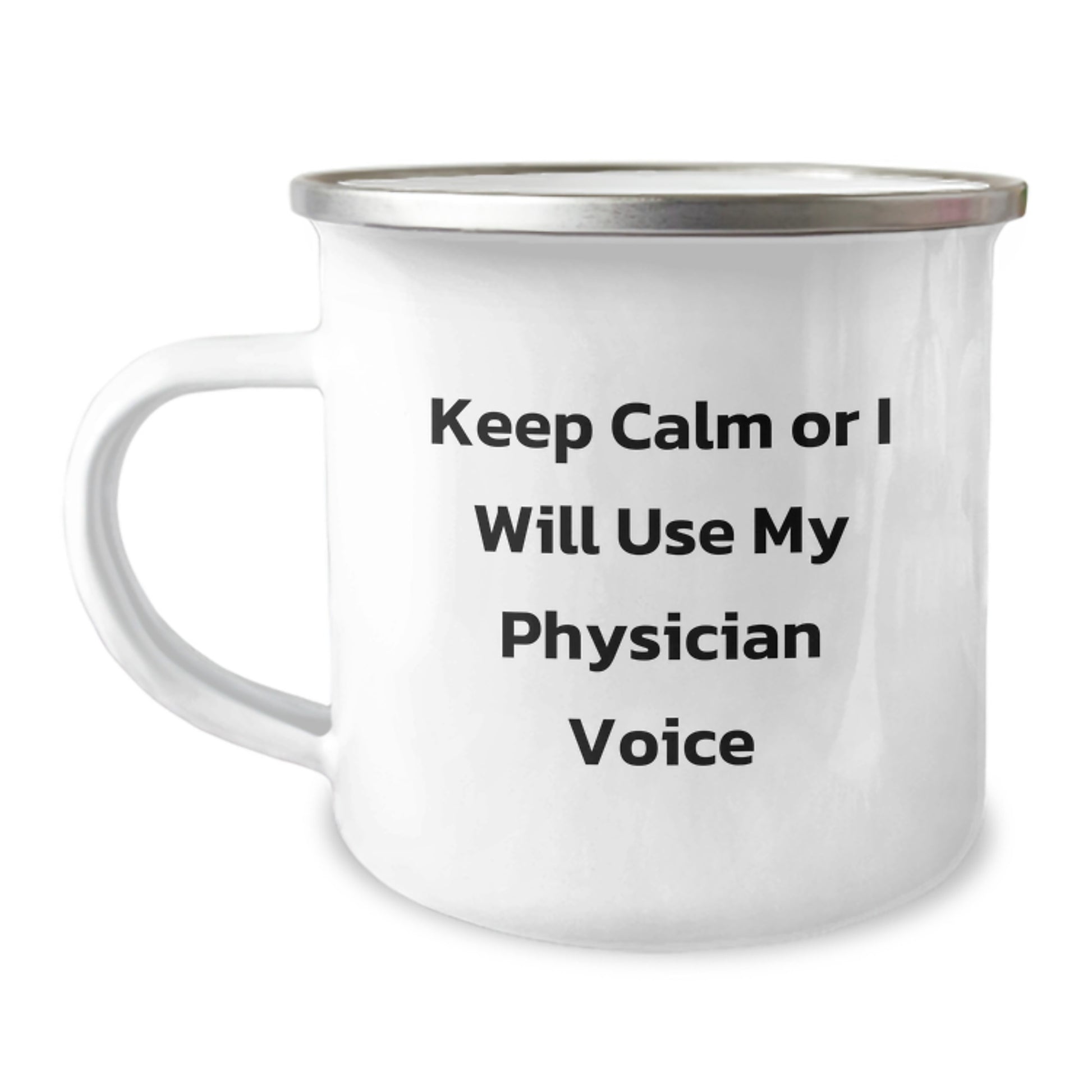 Funny Physician Gifts for Men, Camping Mug, Birthday Unique Gifts from Family, Friends, or Coworkers, 'Keep Calm or I Will Use My Physician Voice' - 12 oz Stainless Steel - Image 1