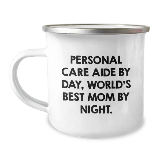 Personal Care Aide Gifts from Family - Funny Camping Mug for Birthday - 'Personal Care Aide By Day, World's Best Mom By Night.' - Image 1