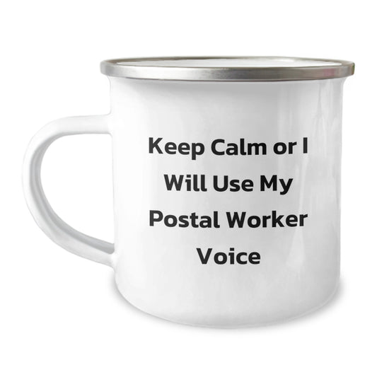 Funny Postal Worker Gifts for Men, 'Keep Calm Or I Will Use My Postal Worker Voice' Camping Mug, Birthday Unique Gifts from Family, Friends, Coworkers, 12 oz Stainless Steel with Enamel Finish - Image 1
