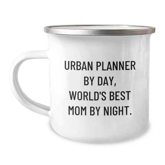 Urban Planner by Day, Funny Mom by Night Gifts for Urban Planners - 12 oz Camping Mug, Perfect Graduation Unique Gifts from Mom to Son Daughter - Image 1