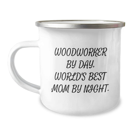 Funny Woodworker Gifts from Dad, Unique Camping Mug for Woodworker Mom by Day, World's Best Mom by Night - Mother's Day Unique - Image 1