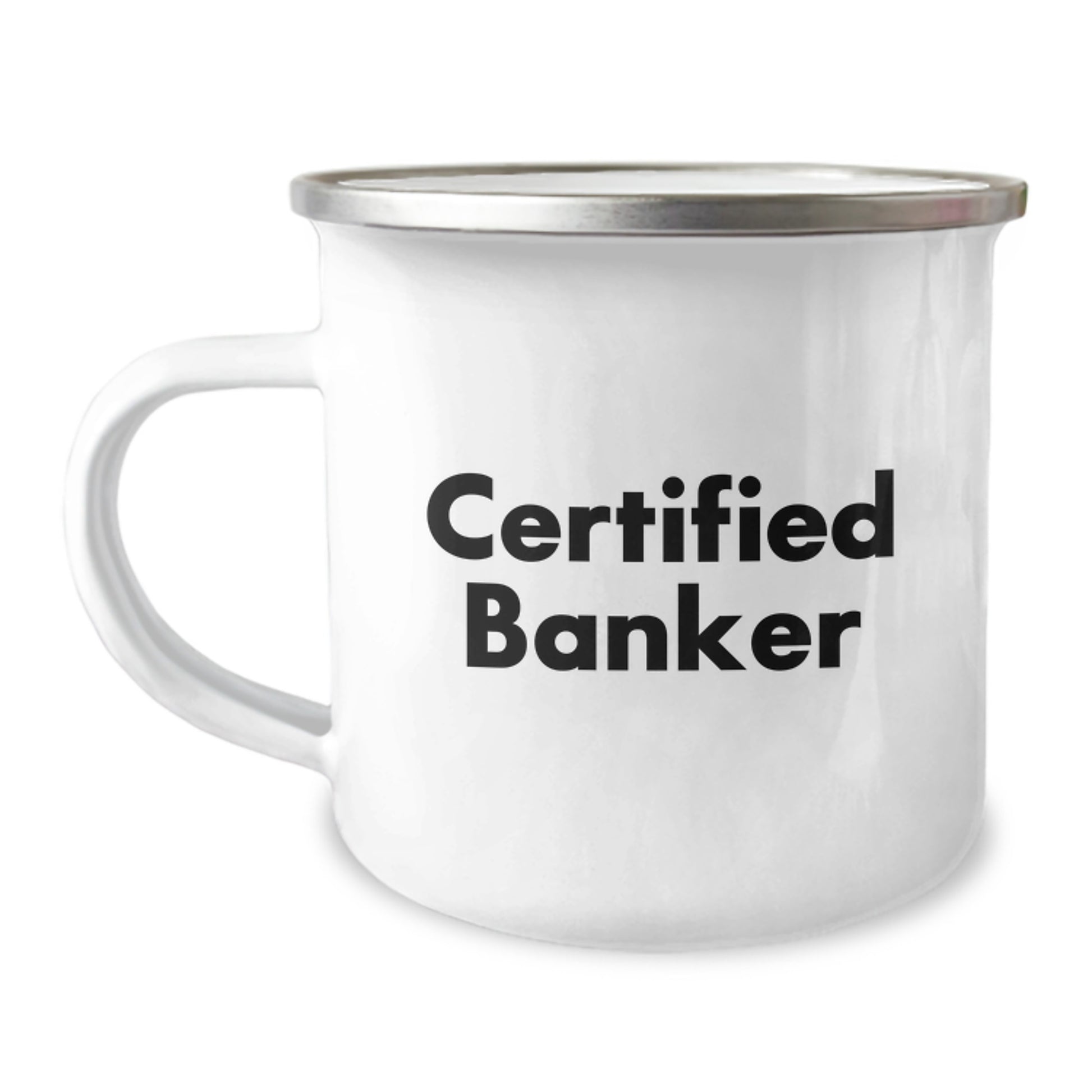 Funny Banker Gifts - 'Certified Banker' Camping Mug for Birthday, Perfect for Friends and Family - Image 1