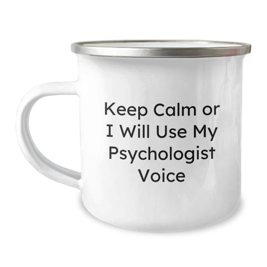 Funny Psychologist Gifts for Christmas - 'Keep Calm Or I Will Use My Psychologist Voice' Camping Mug, Gifts from Friends to Psychologist, Psychologist Appreciation Mug - Image 1