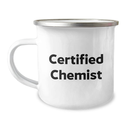 Unique Gifts from Friends to Chemist Men - Valentine's Funny Mugs for Camping Enthusiasts, Certified Chemist Quote, 12 oz Stainless Steel - Image 1