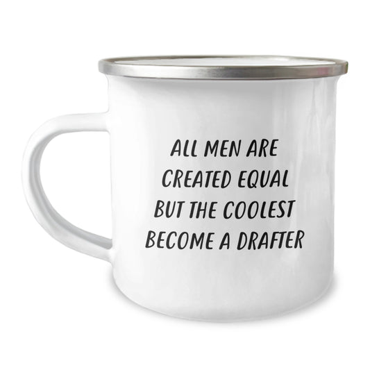 Funny Drafter Gifts from Friends for Men - All Men Are Created Equal But The Coolest Become A Drafter Camping Mug - Image 1