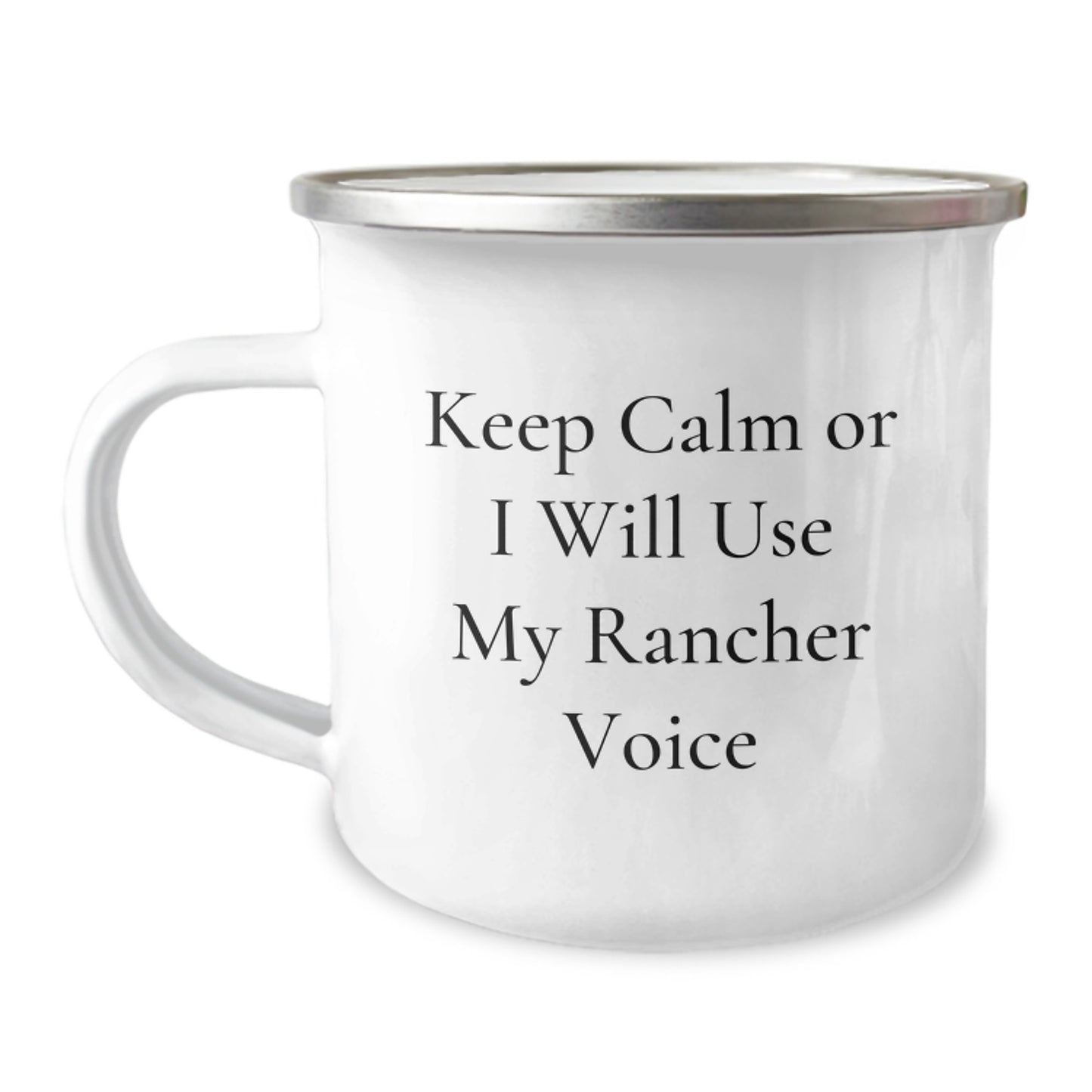 Gifts from Friends and Family for the Rancher with a Sense of Humor - 'Keep Calm Or I Will Use My Rancher Voice' Christmas Unique Gifts - Image 1