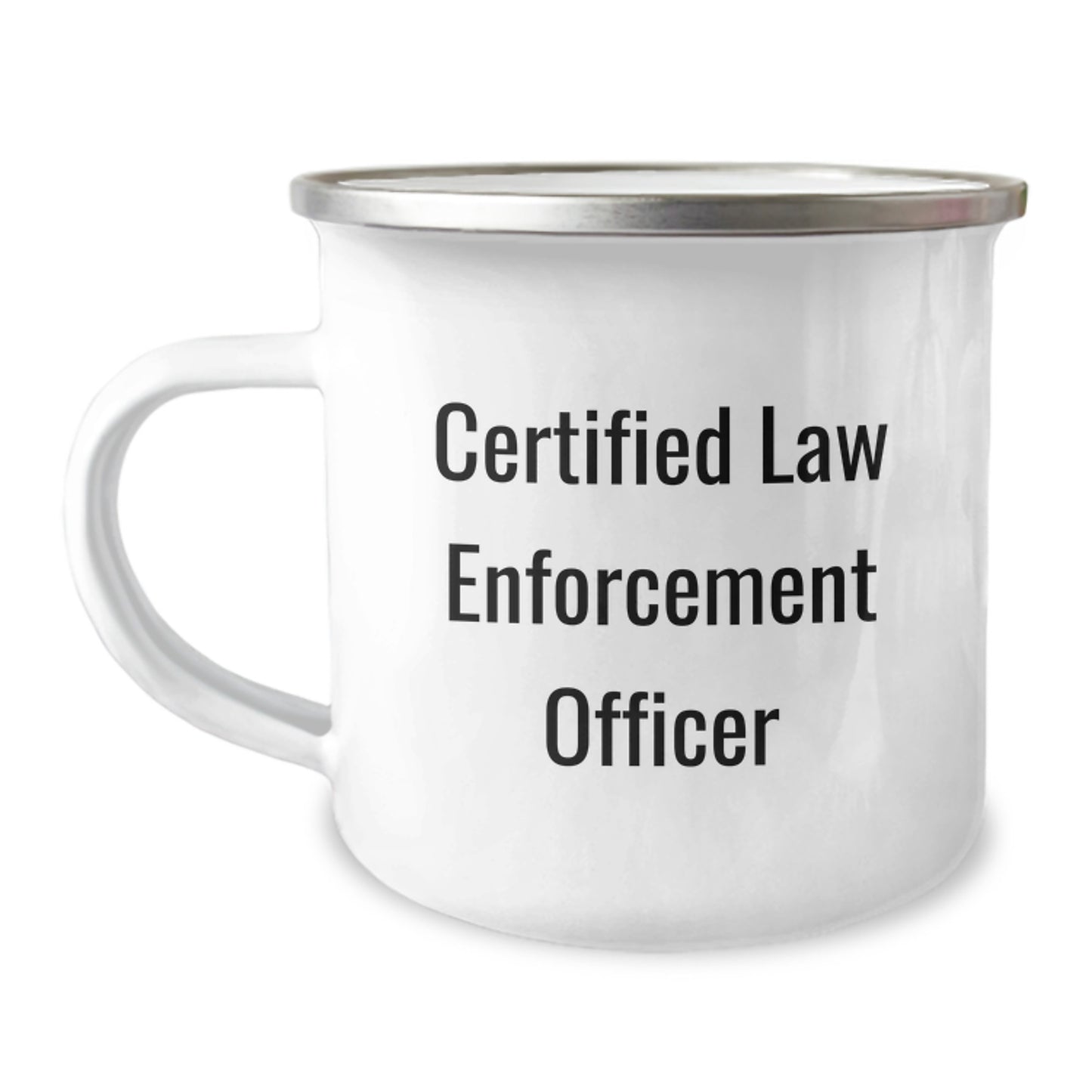 Funny Quotes for Law Enforcement Officer Gifts, 'Certified to Serve and Protect' Camping Mug, Birthday Unique Gifts from Friends - Image 1