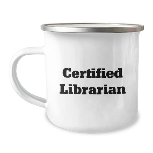 Librarian Gift Ideas Funny Quote, Camping Mug for Birthday, Gifts from Friends to Librarian, Funny Librarian Mug, Librarian Appreciation Gift - Image 1