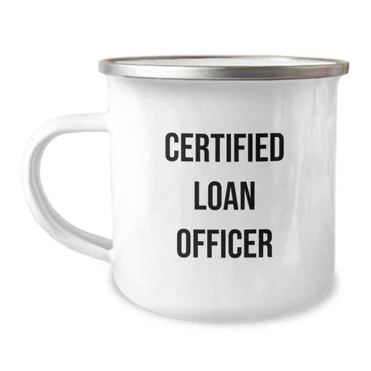 Funny Loan Officer Gifts from Friends for Loan Officer Birthday Unique Gifts, Camping Mug for Loan Officer, 'I'm a Certified Loan Officer and I approve this coffee' - Image 1