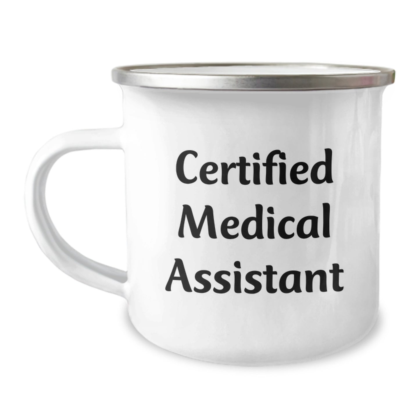 Funny Medical Assistant Gifts, Birthday Unique Gifts for Friends, Funny Camping Mugs, Certified Medical Assistant Quote - Gifts from Friends to Family - Image 1